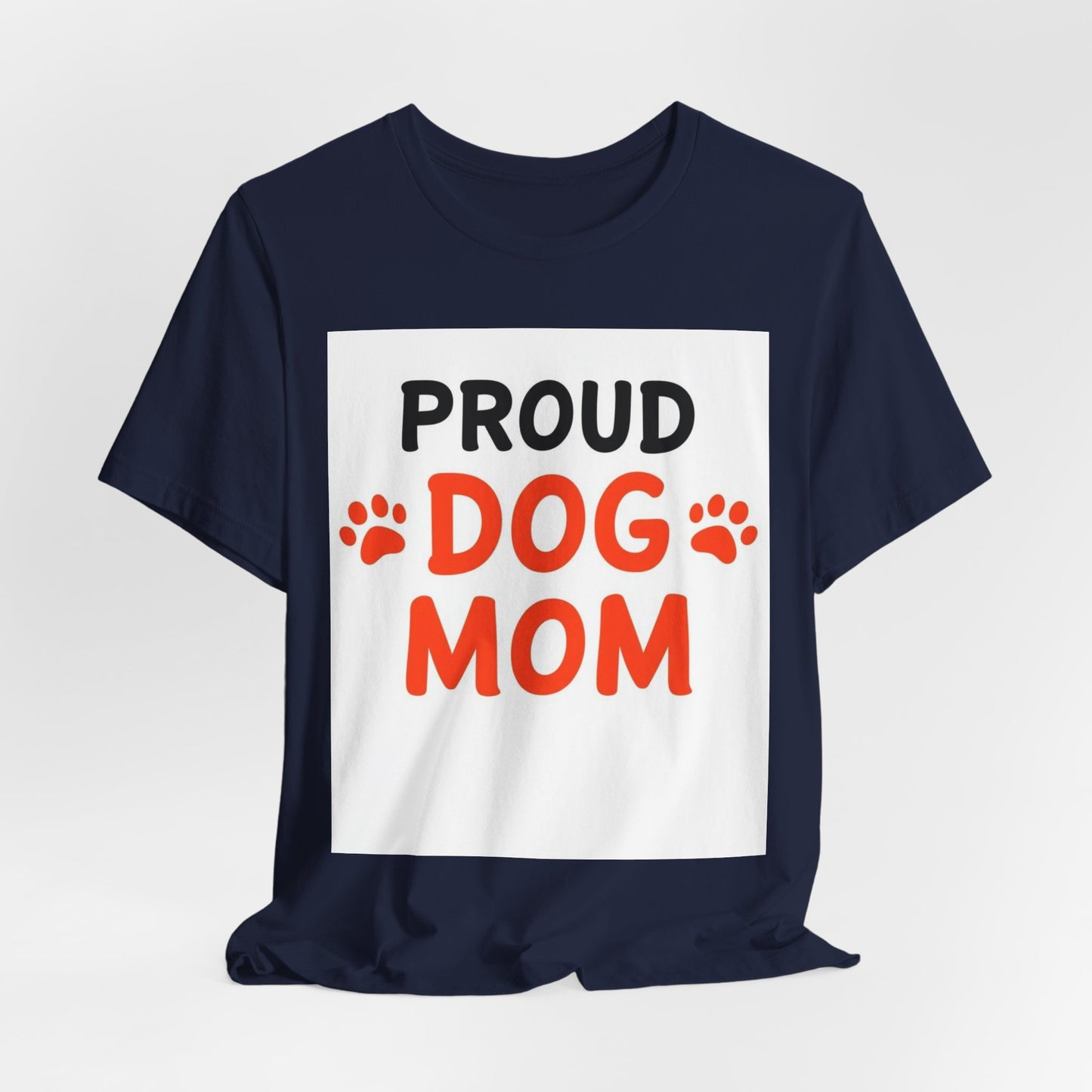 Proud Dog Mom T-Shirt — Cute Paw Print Graphic Tee for Dog Lovers