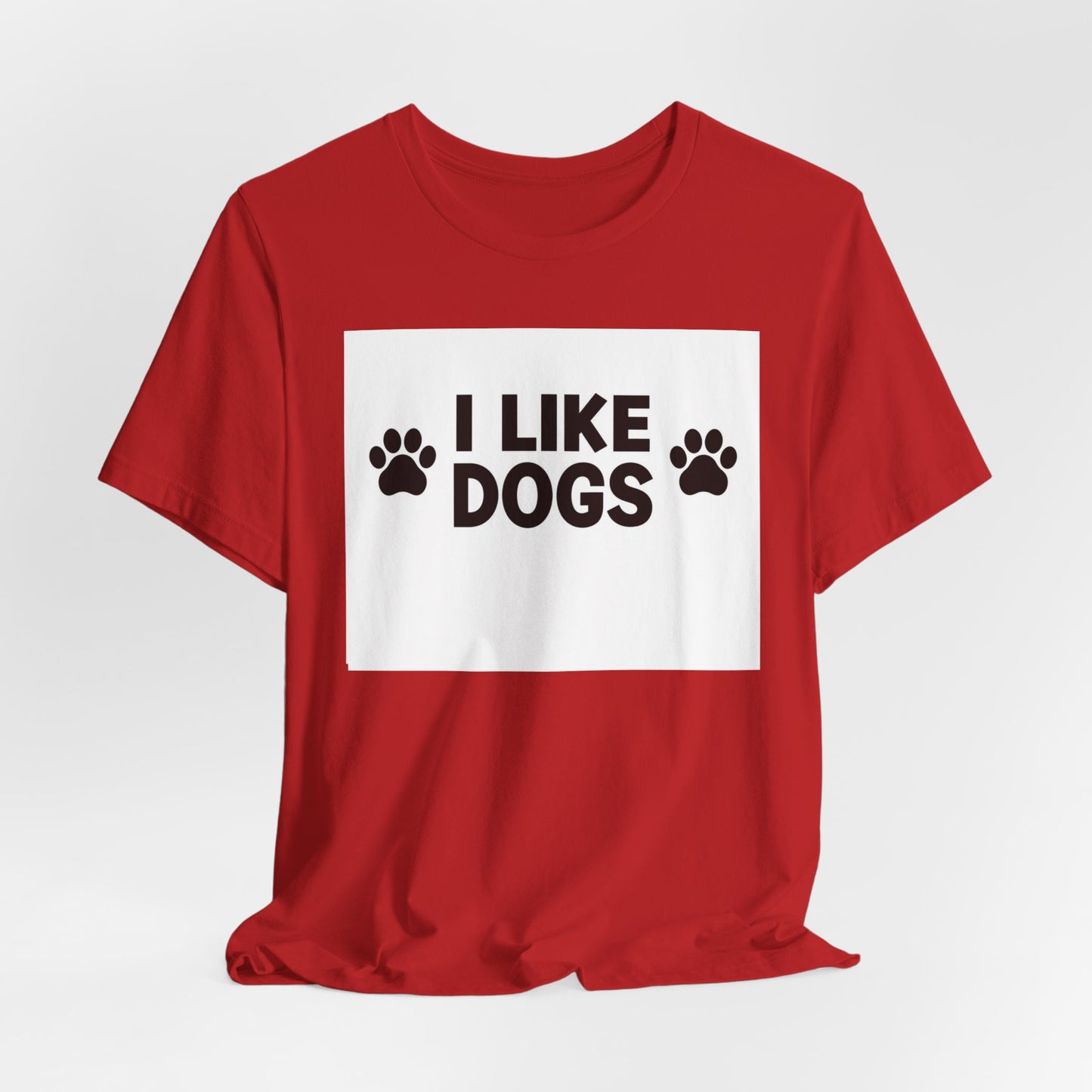 I Like Dogs Tee — Funny Dog Lover T-Shirt with Paw Print Design
