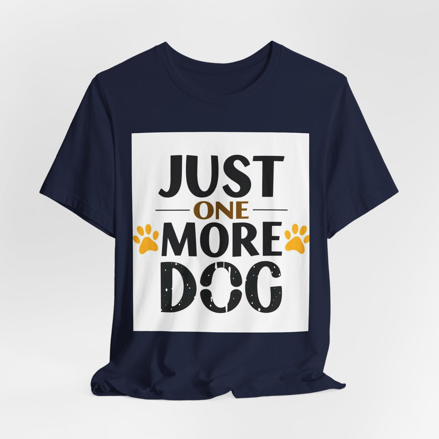 Just One More Dog T-Shirt — Cute Paw Print Dog Lover Tee