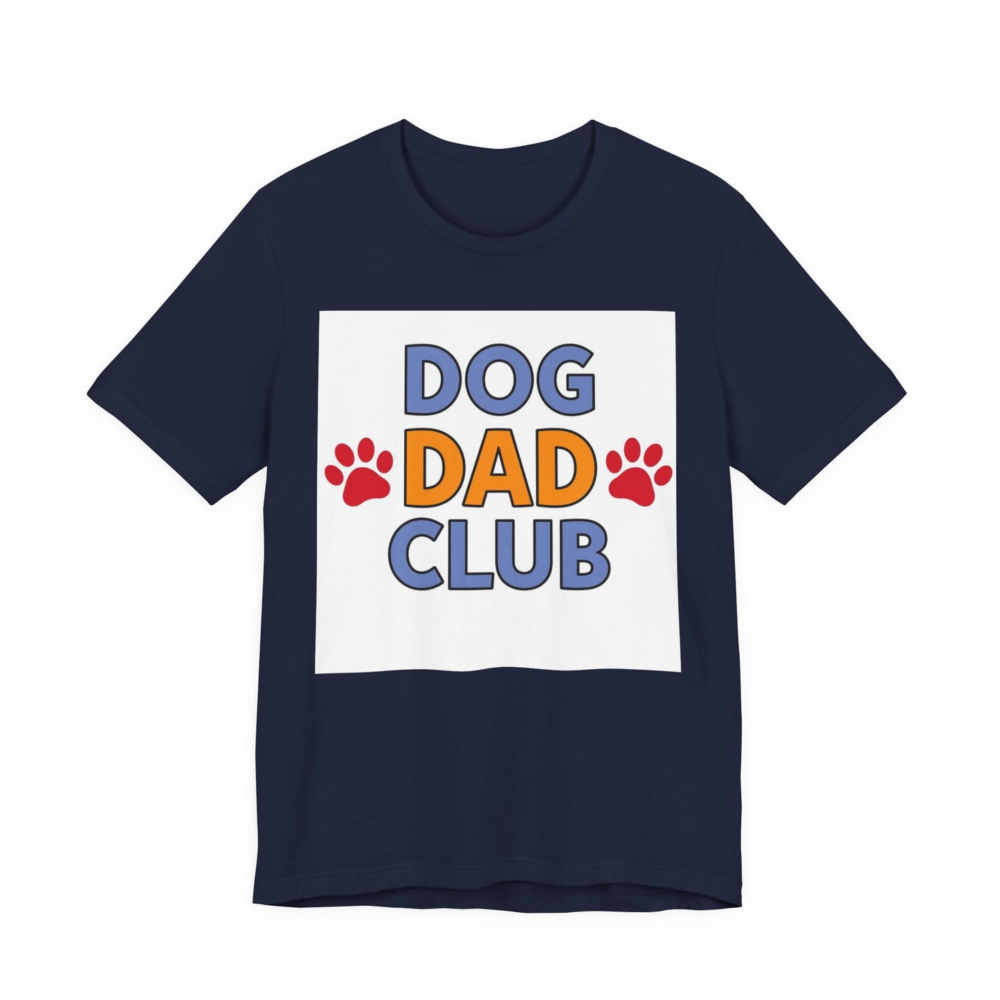 Dog Dad Club Tee — Funny Pet Lover T-Shirt with Paw Print Design
