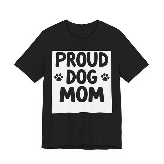 Proud Dog Mom T‑Shirt