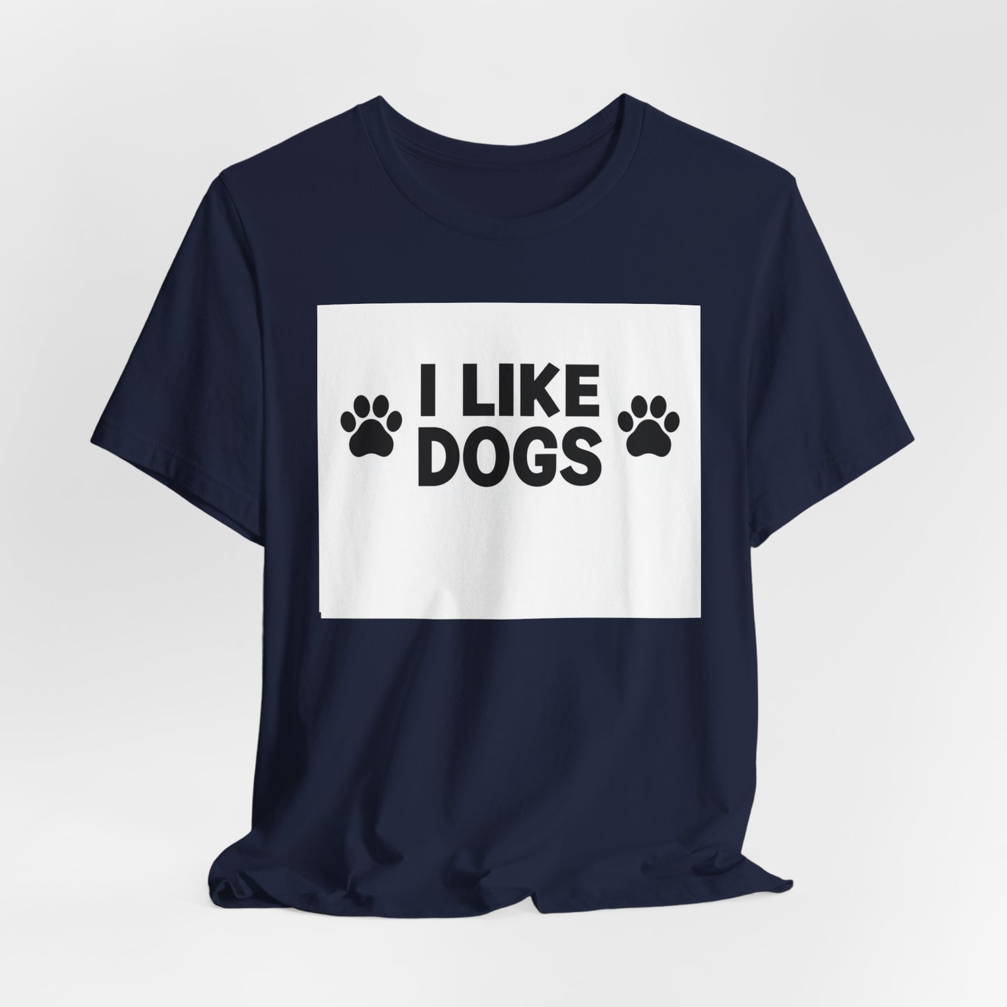 I Like Dogs Tee — Funny Dog Lover T-Shirt with Paw Print Design
