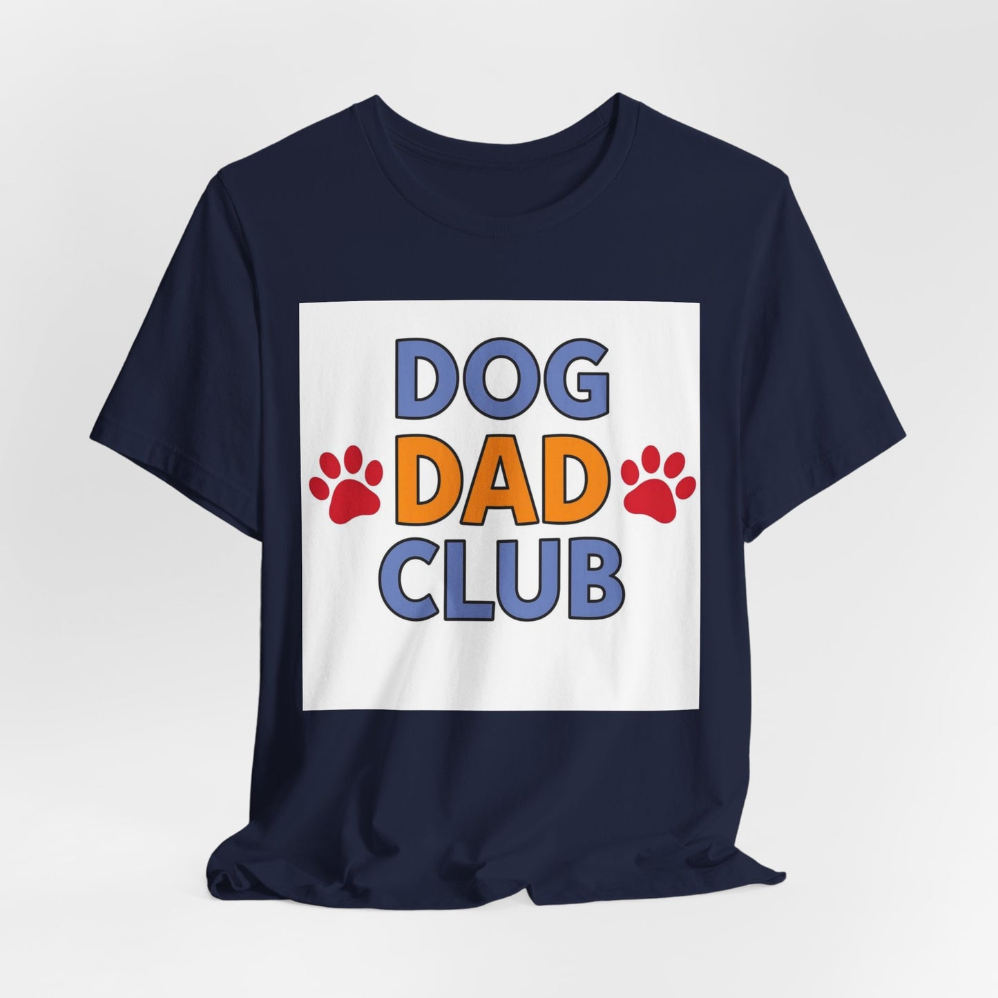 Dog Dad Club Tee — Funny Pet Lover T-Shirt with Paw Print Design
