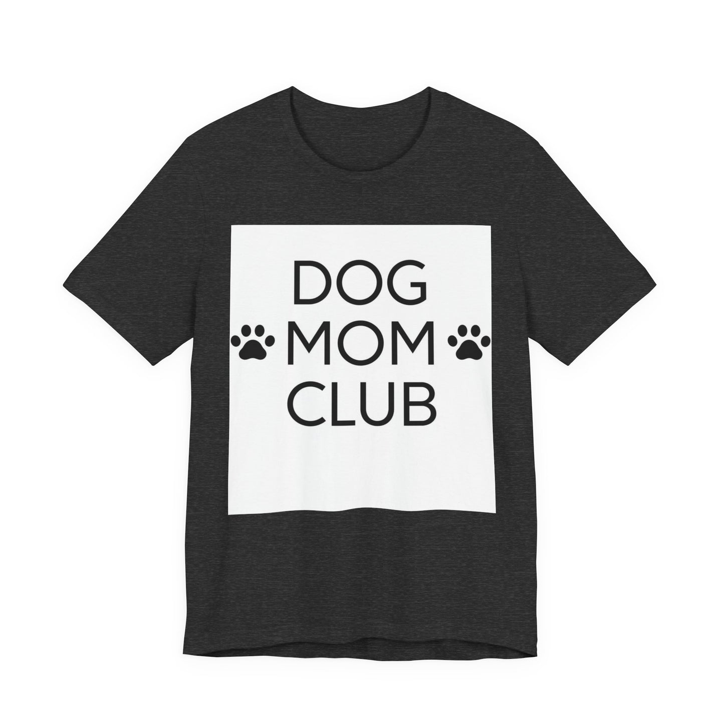 Dog Mom Club Tee
