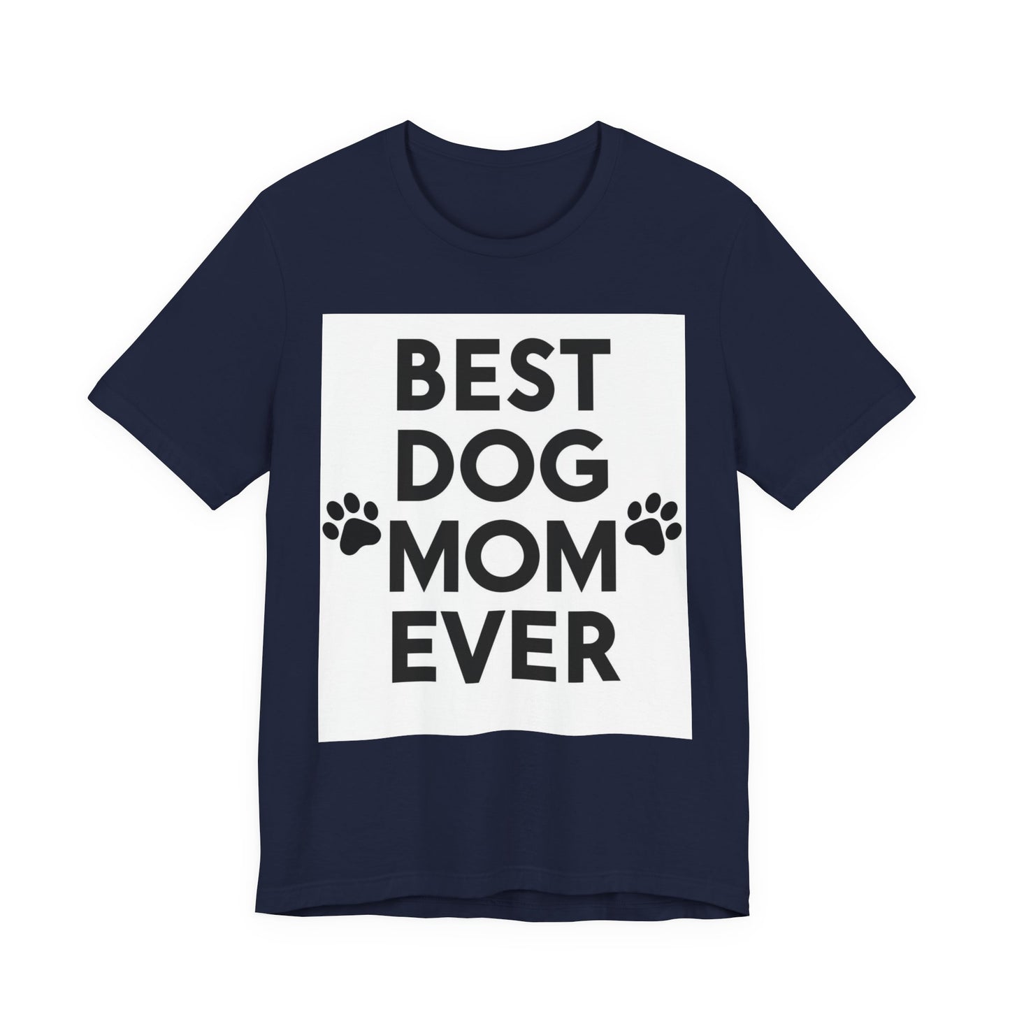 Best Dog Mom Ever T-Shirt — Cute Paw Print Dog Mom Tee, Gift for Dog Lovers