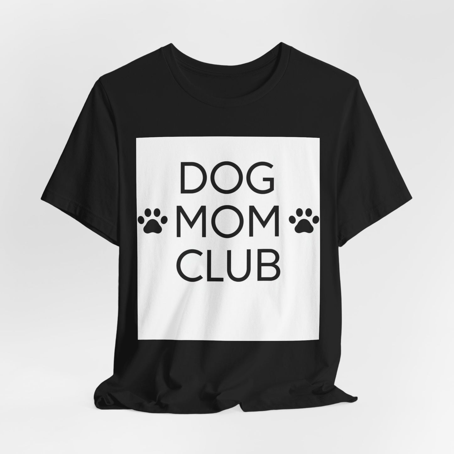 Dog Mom Club Tee