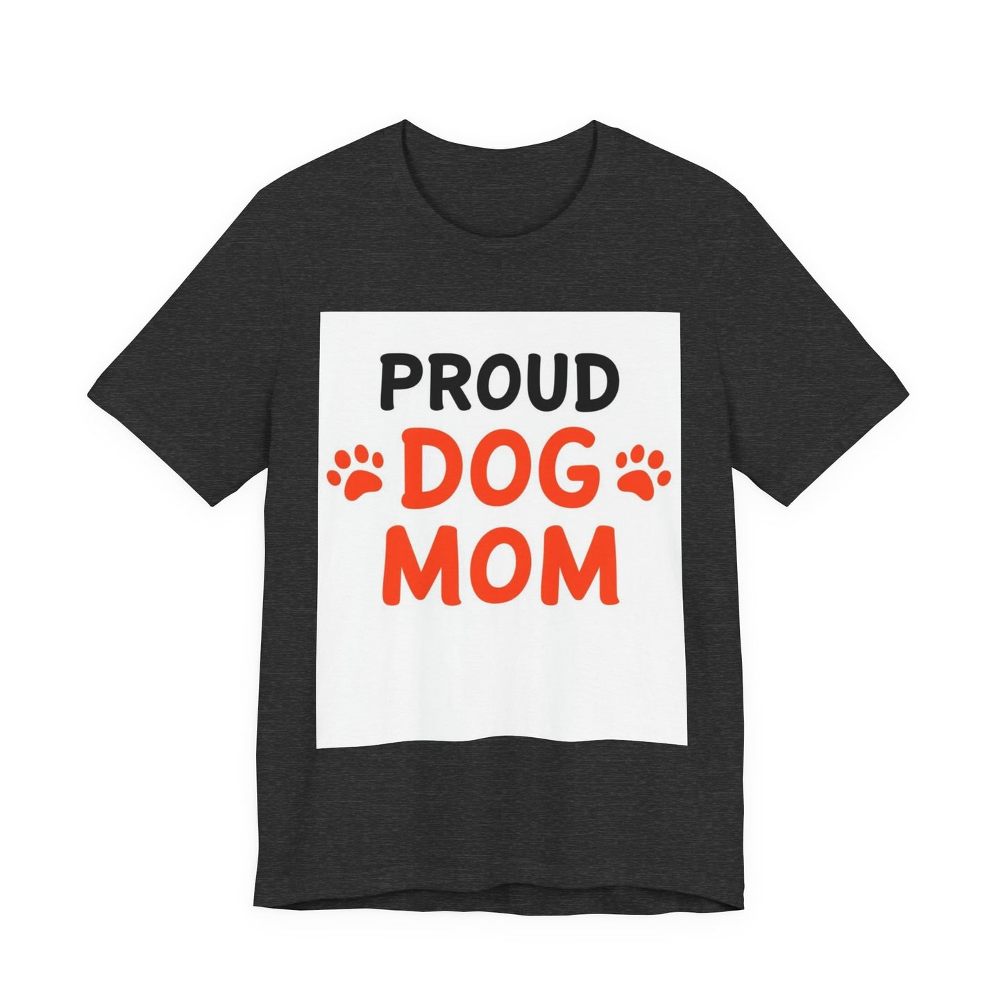 Proud Dog Mom T-Shirt — Cute Paw Print Graphic Tee for Dog Lovers