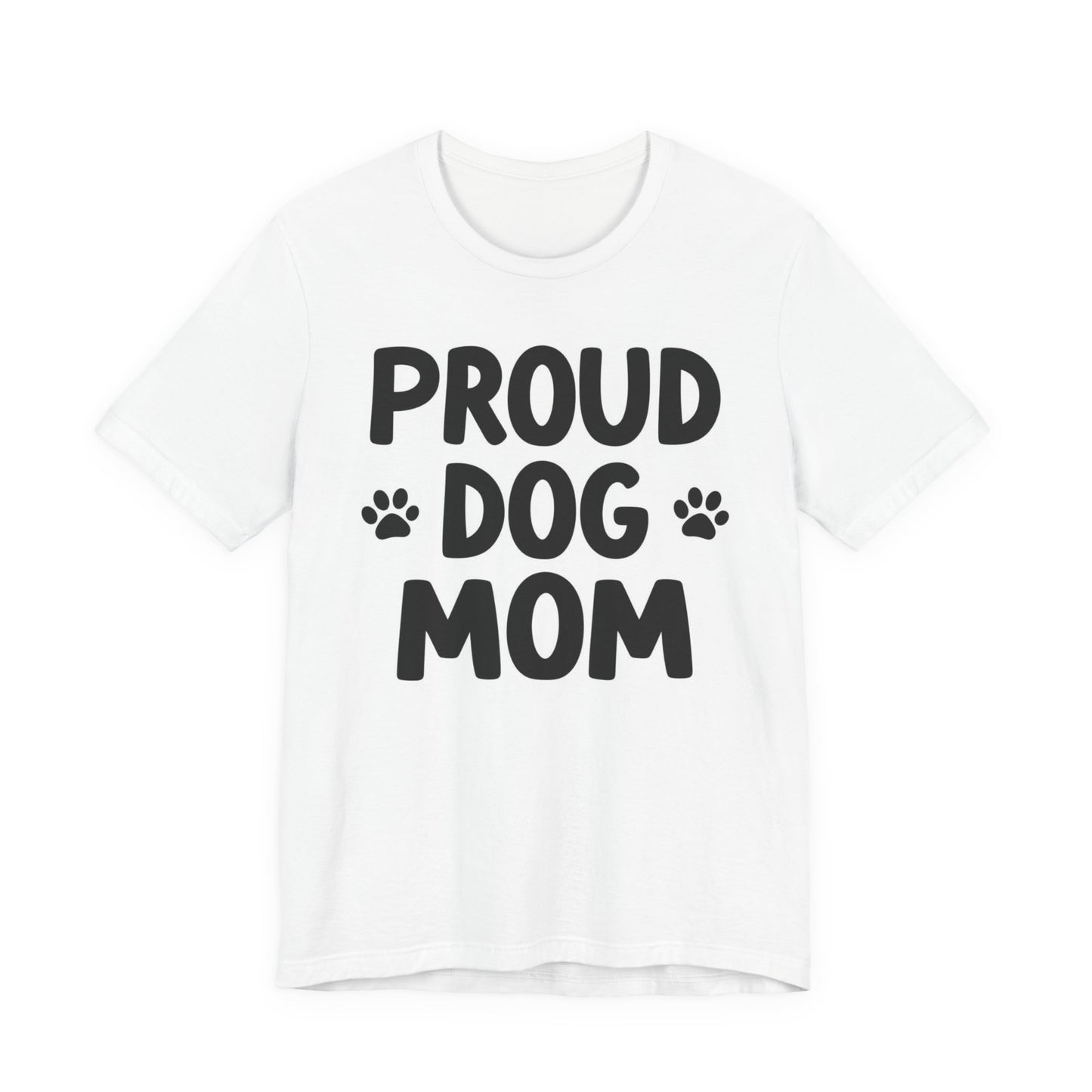 Proud Dog Mom T‑Shirt