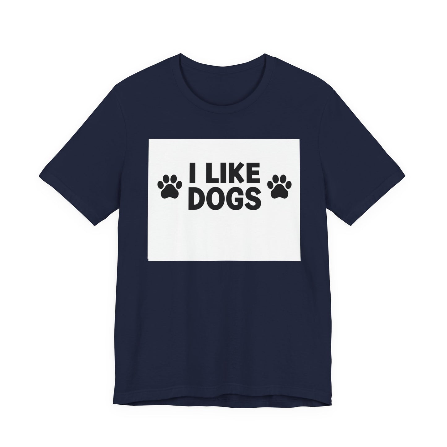 I Like Dogs Tee — Funny Dog Lover T-Shirt with Paw Print Design