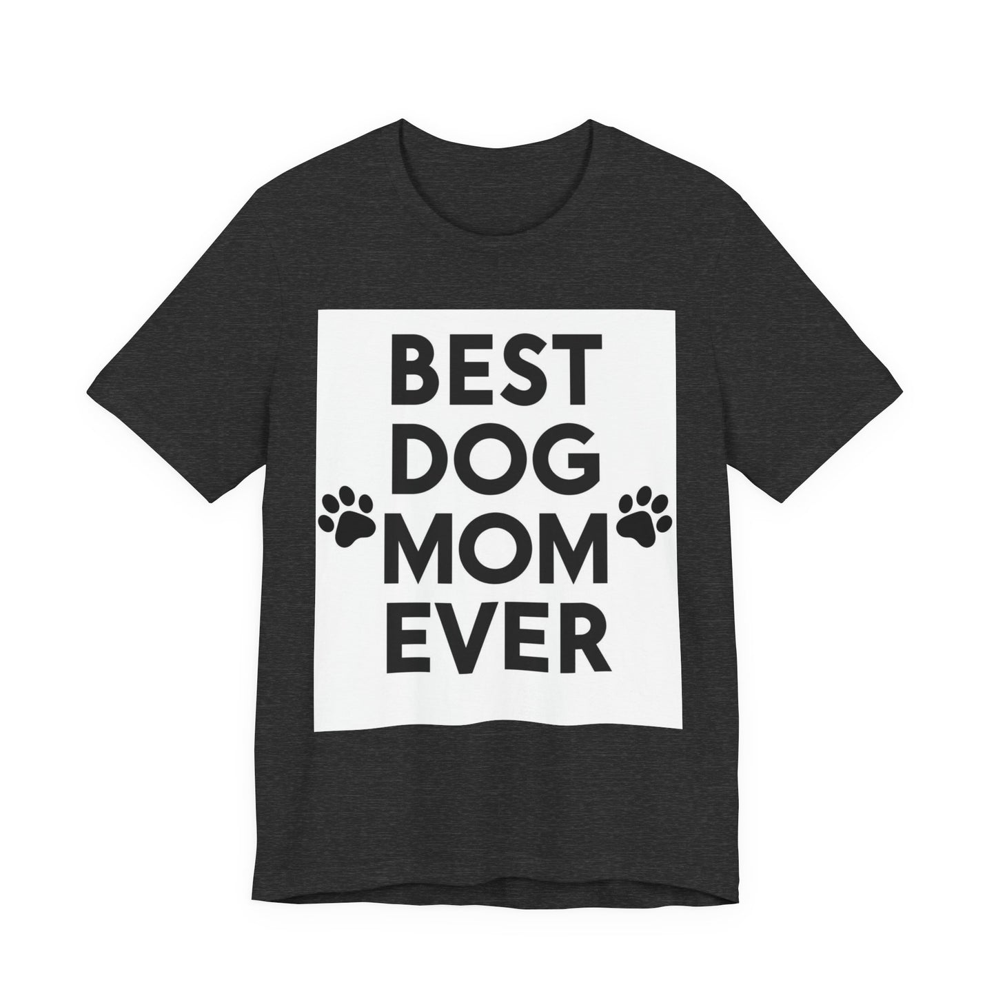 Best Dog Mom Ever T-Shirt — Cute Paw Print Dog Mom Tee, Gift for Dog Lovers
