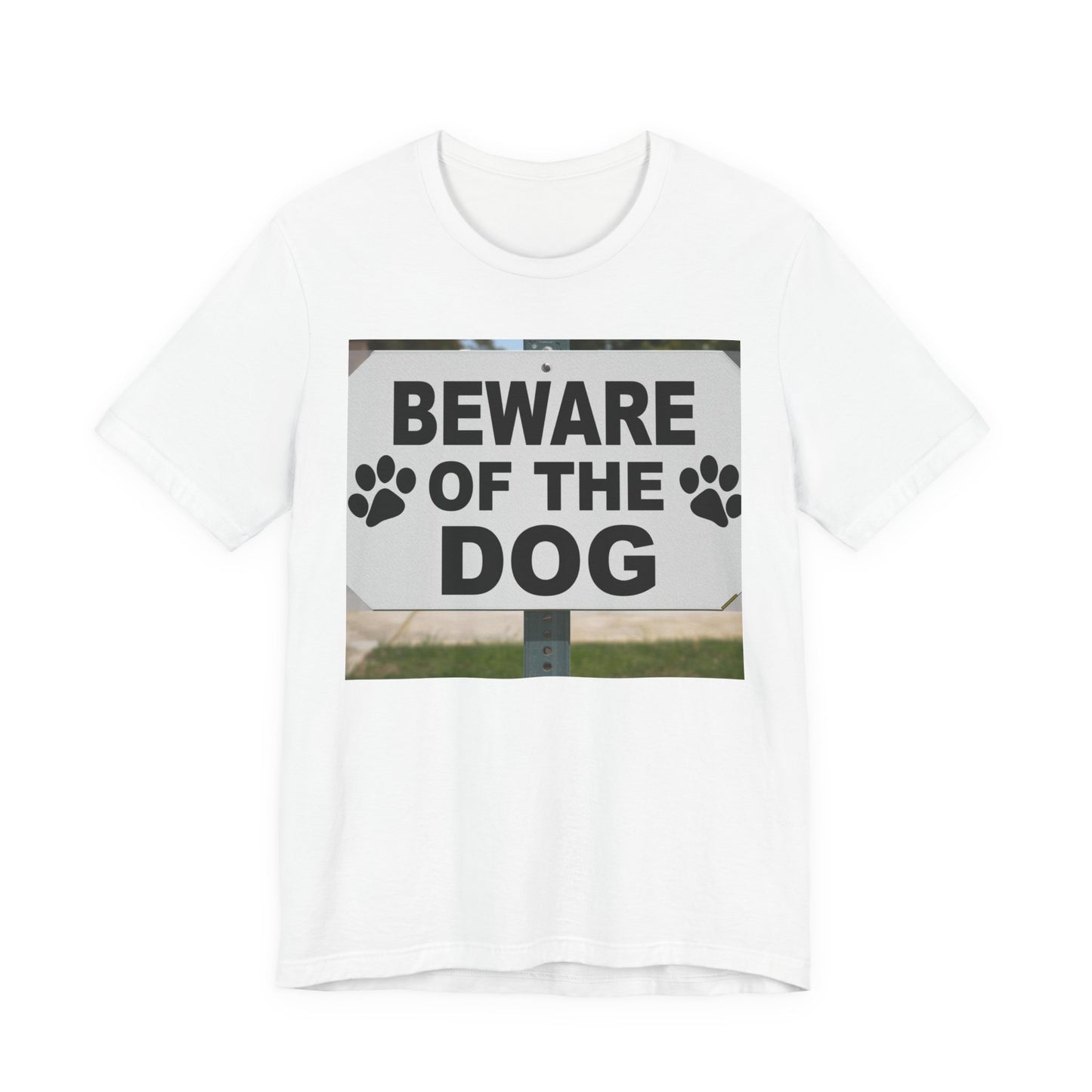 Beware of the Dog T-Shirt — Funny Paw Print Warning Tee