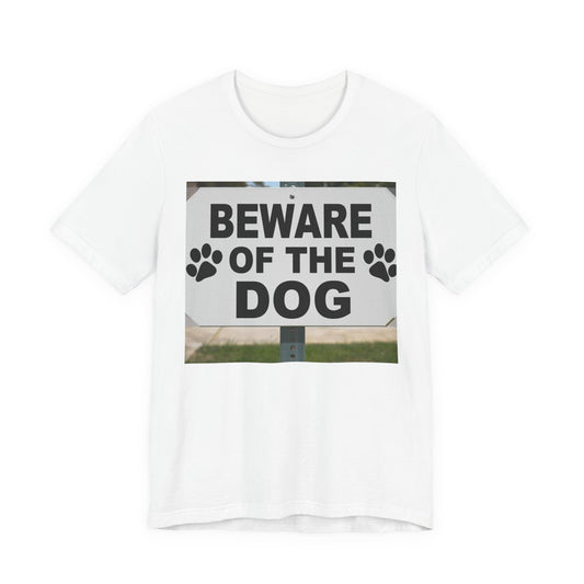 Beware of the Dog T-Shirt — Funny Paw Print Warning Tee