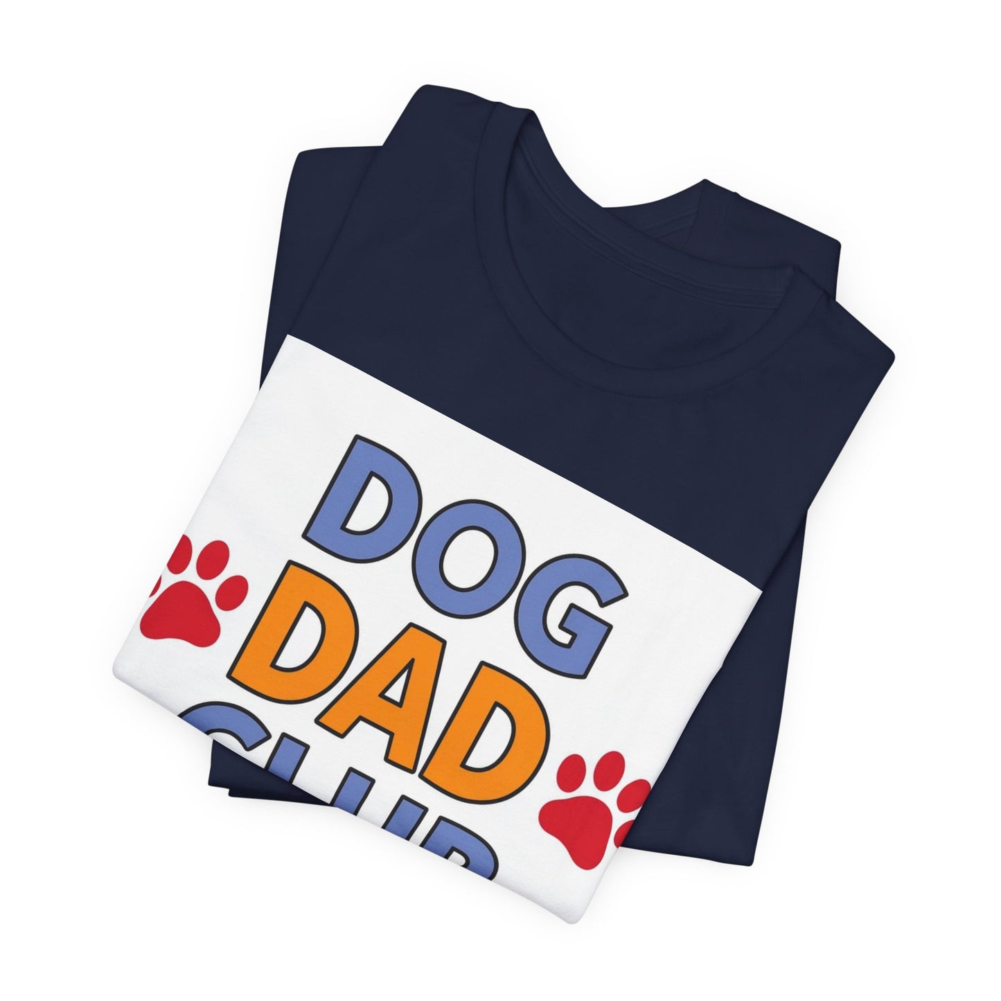 Dog Dad Club Tee — Funny Pet Lover T-Shirt with Paw Print Design
