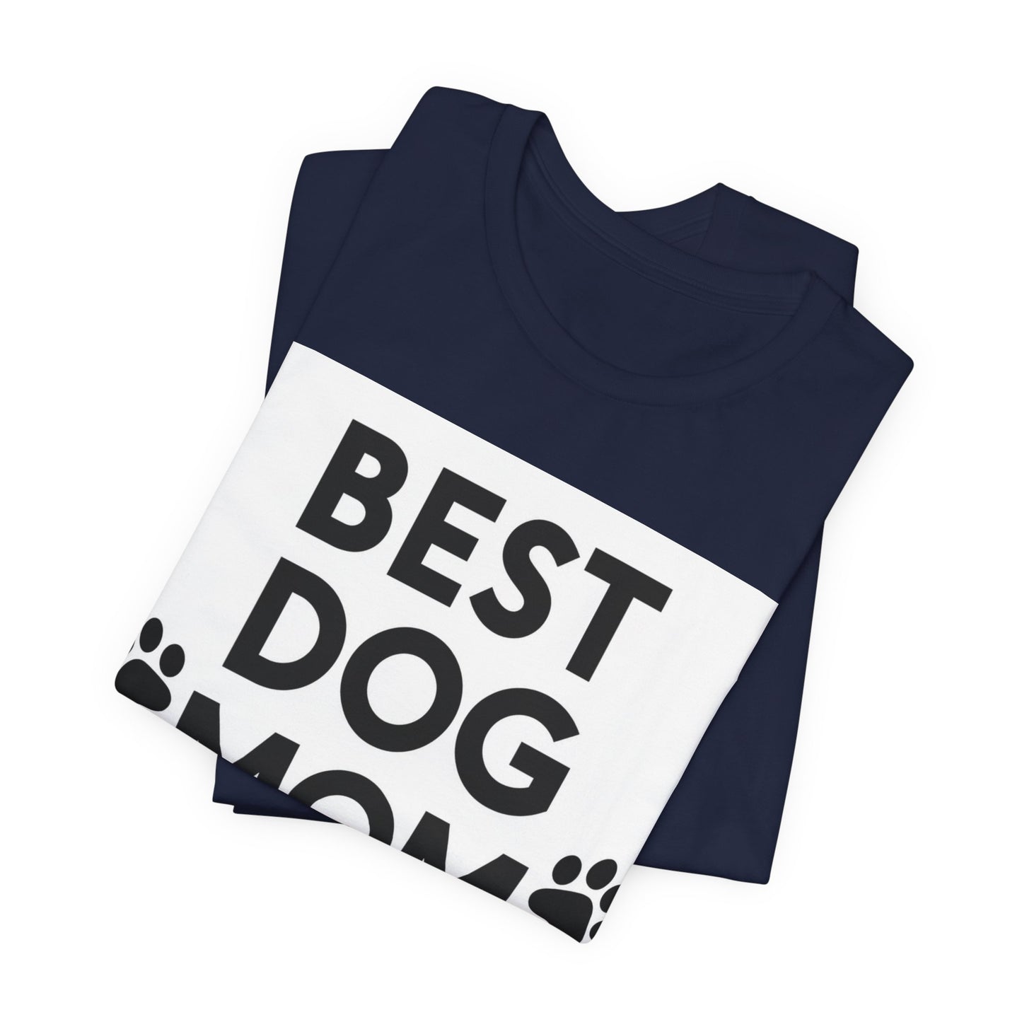 Best Dog Mom Ever T-Shirt — Cute Paw Print Dog Mom Tee, Gift for Dog Lovers