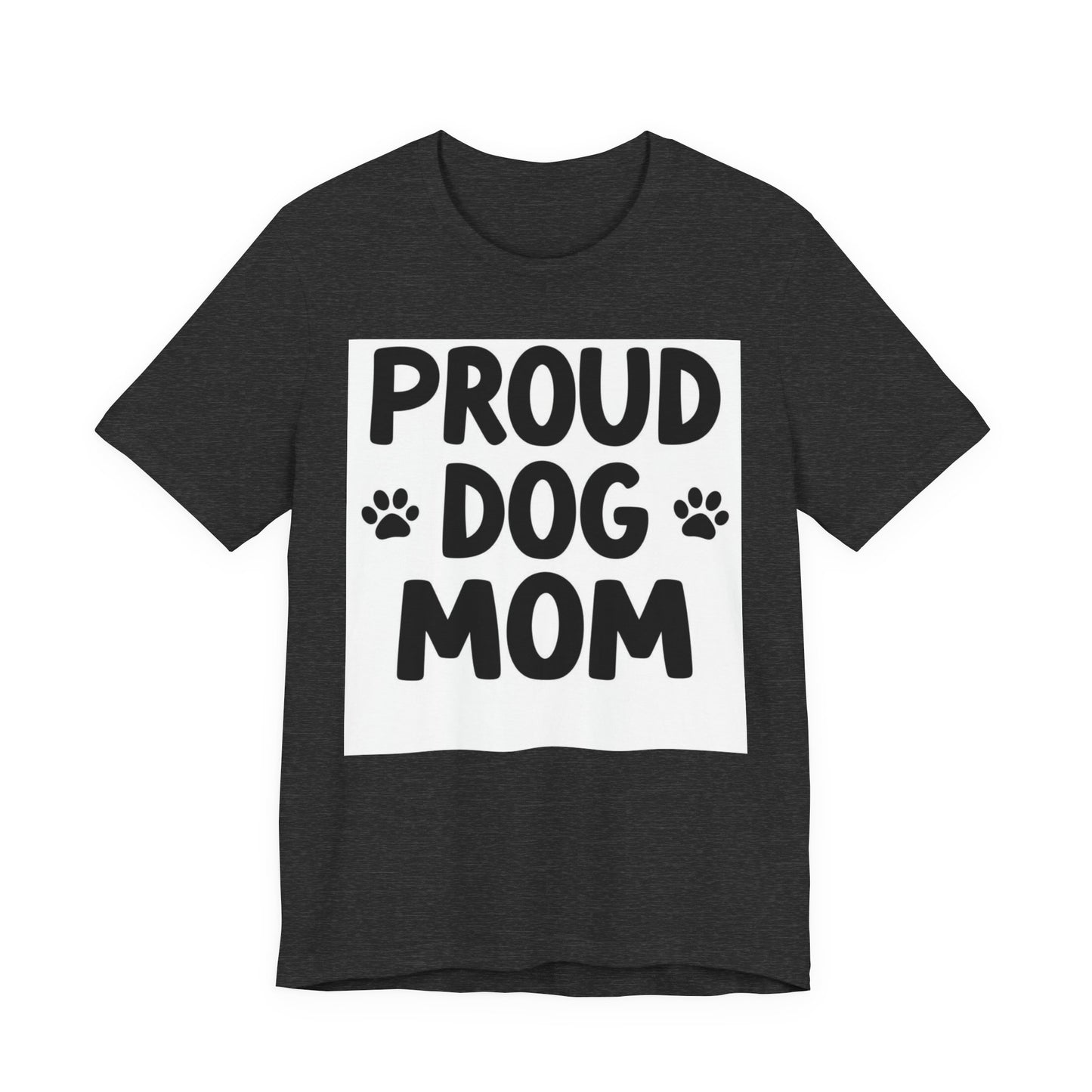 Proud Dog Mom T‑Shirt