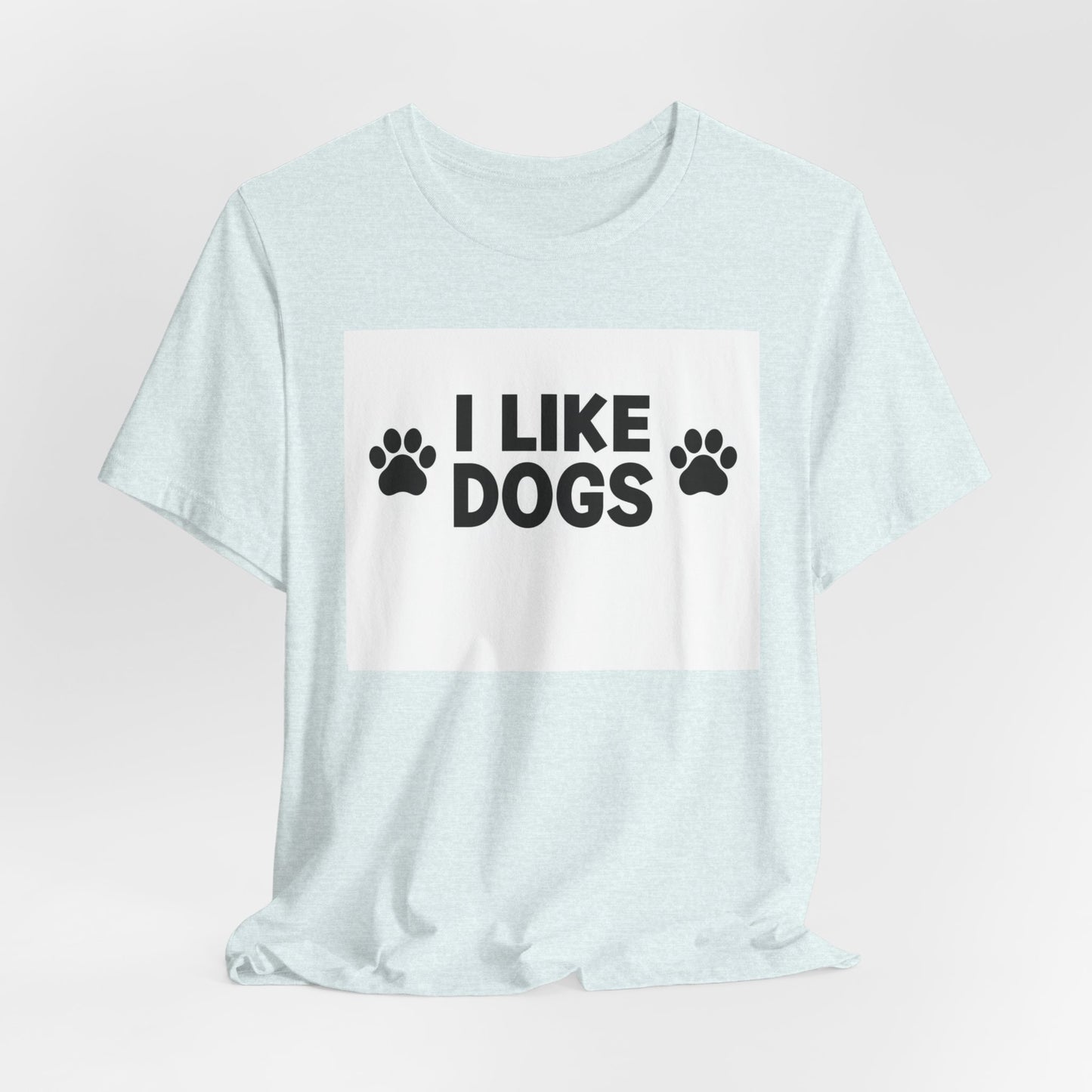 I Like Dogs Tee — Funny Dog Lover T-Shirt with Paw Print Design