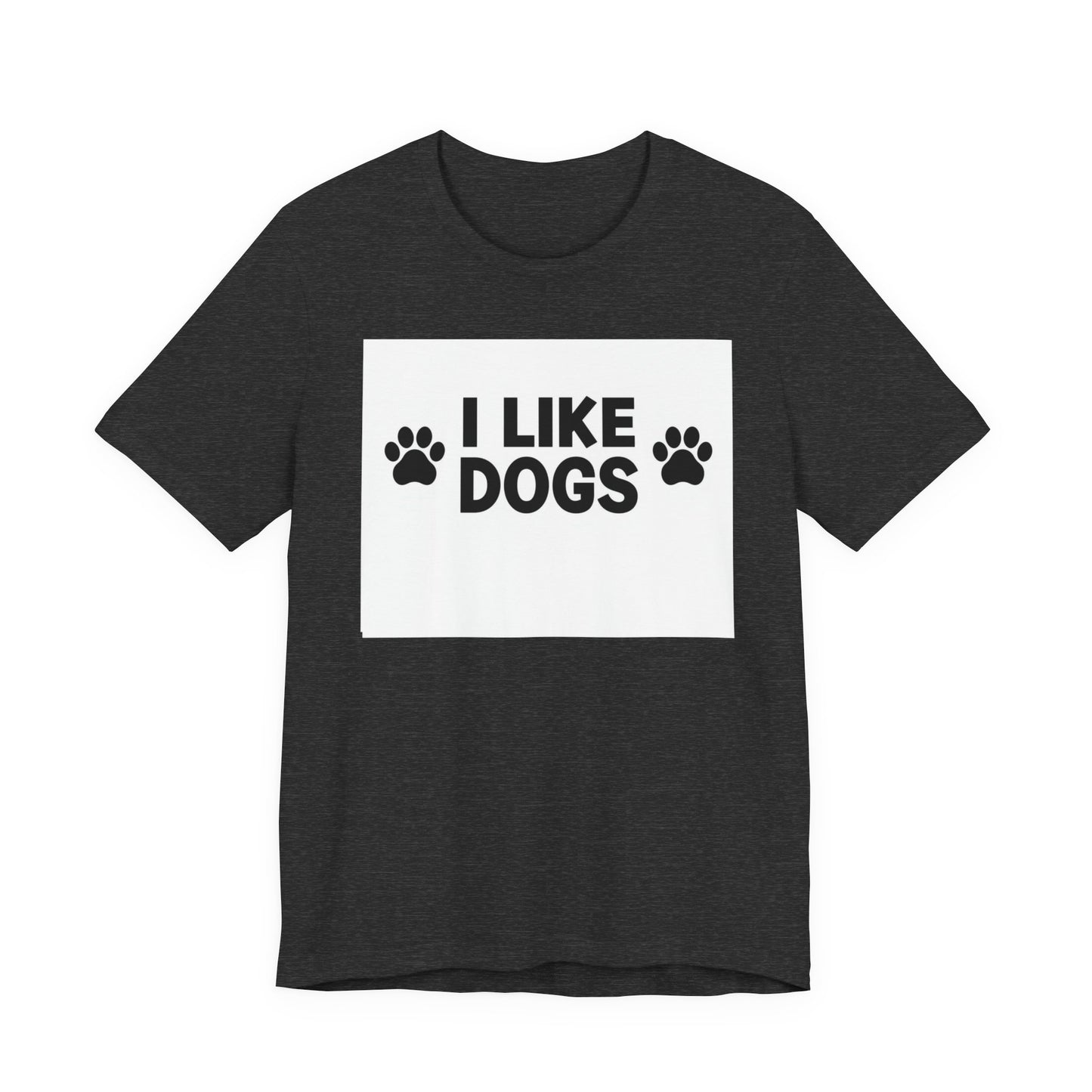 I Like Dogs Tee — Funny Dog Lover T-Shirt with Paw Print Design