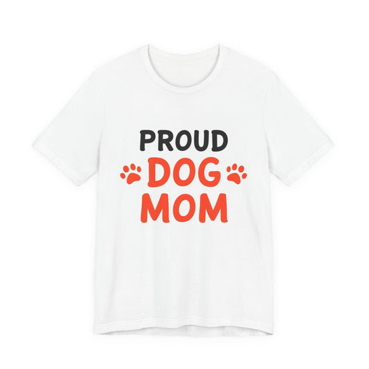 Proud Dog Mom T-Shirt — Cute Paw Print Graphic Tee for Dog Lovers