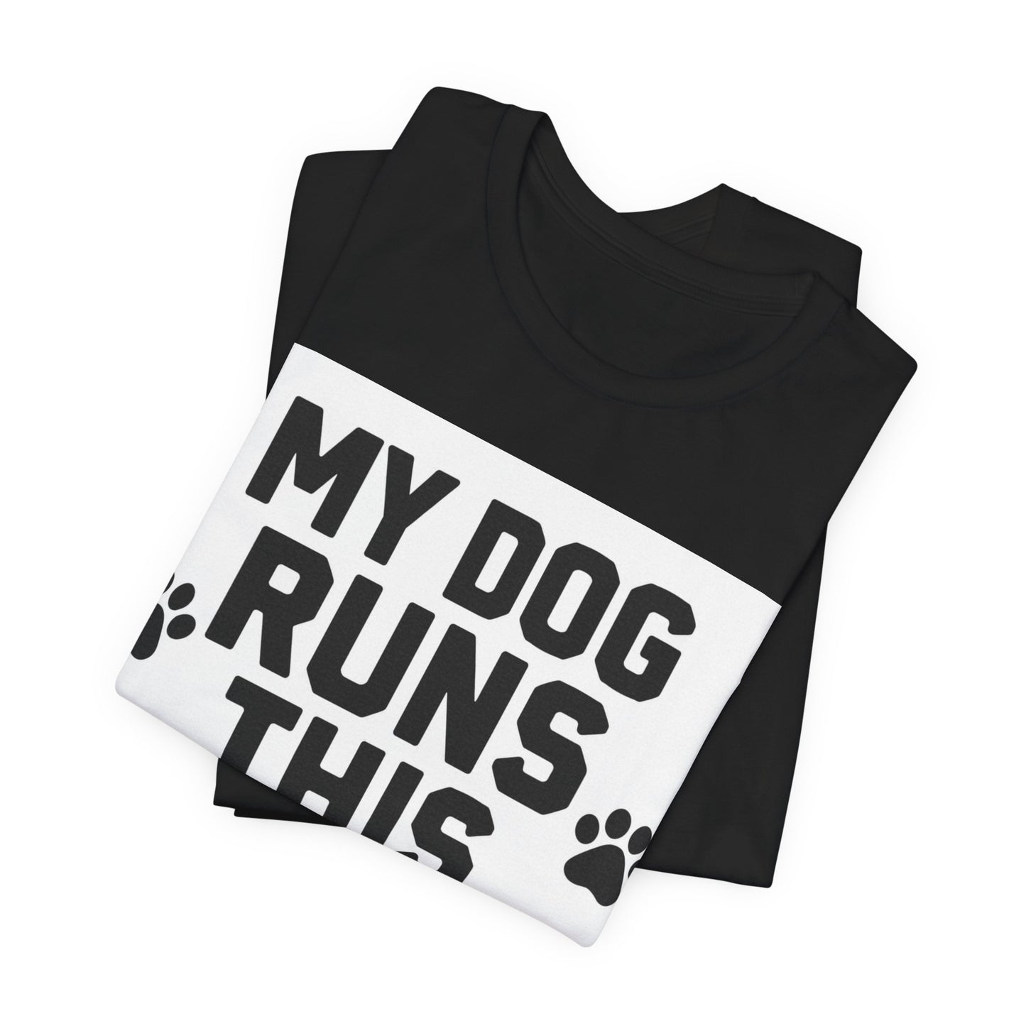 Dog Lover T-Shirt — “My Dog Runs This House” Paw Print Tee