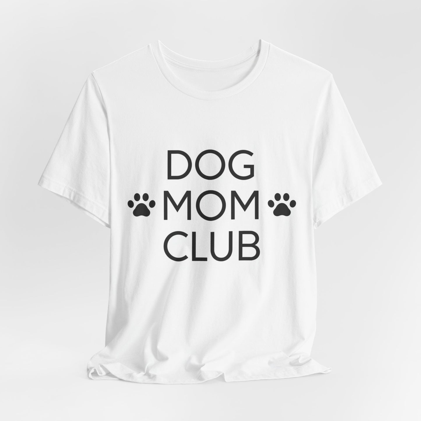 Dog Mom Club Tee