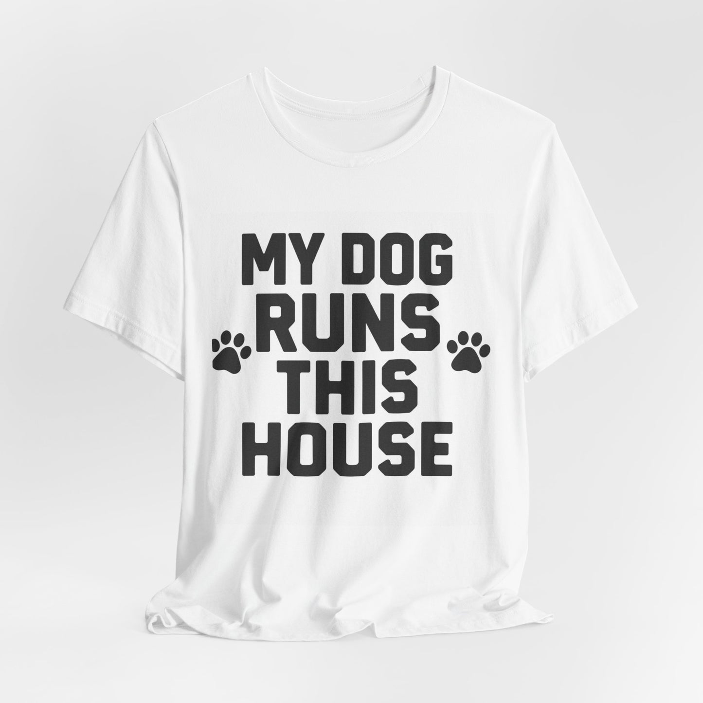 Dog Lover T-Shirt — “My Dog Runs This House” Paw Print Tee