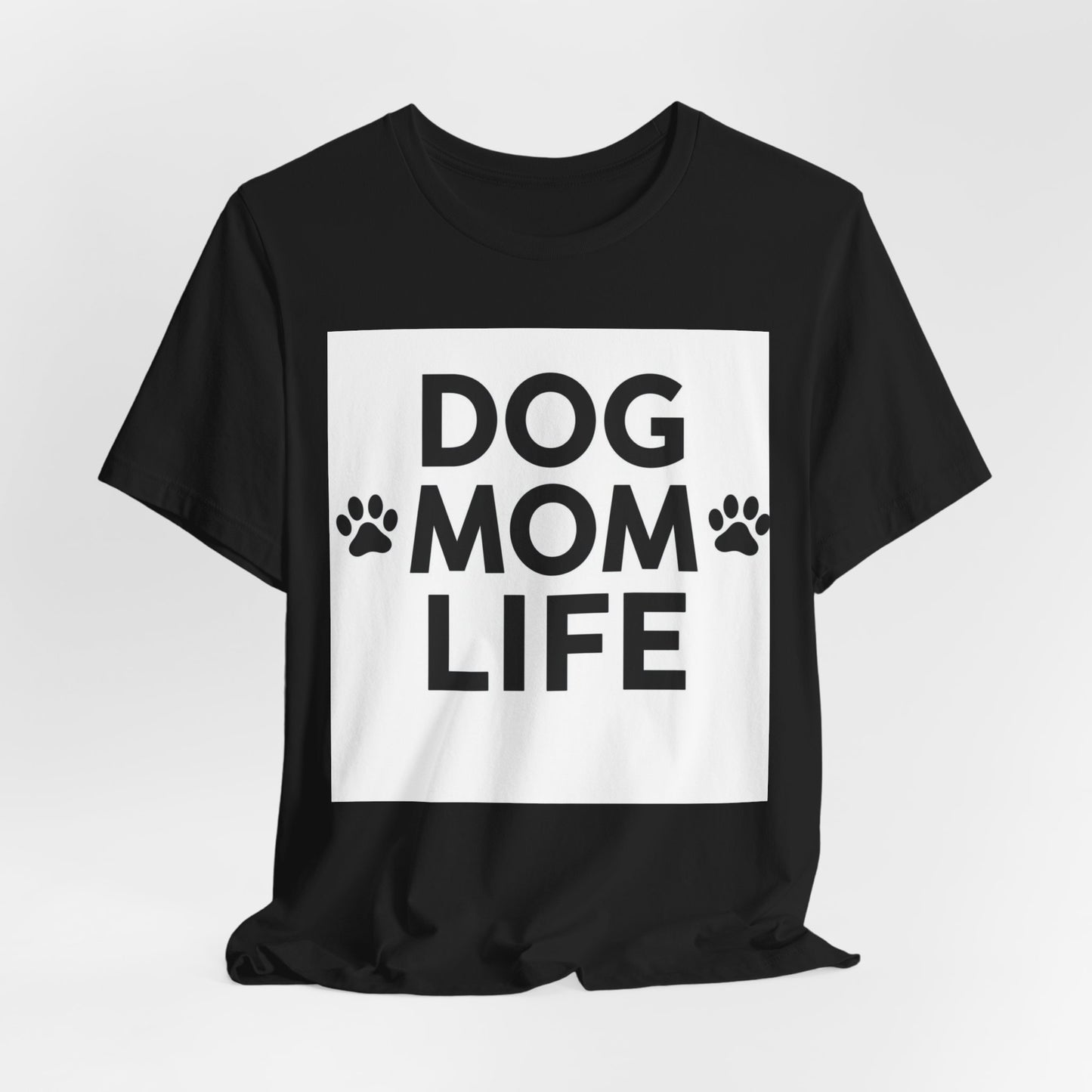 Dog Mom Life T‑Shirt — Cute Paw Print Tee for Dog Lovers