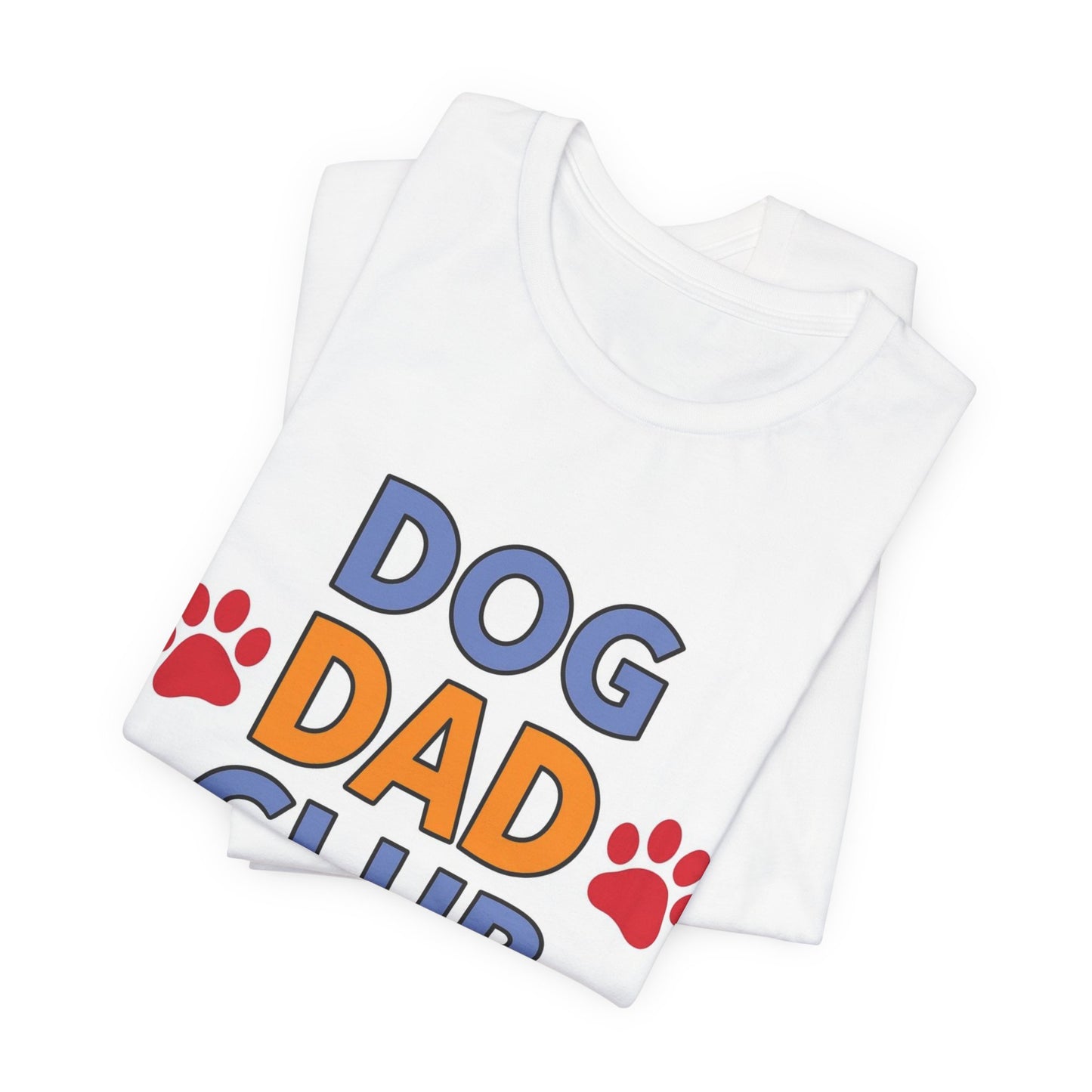 Dog Dad Club Tee — Funny Pet Lover T-Shirt with Paw Print Design