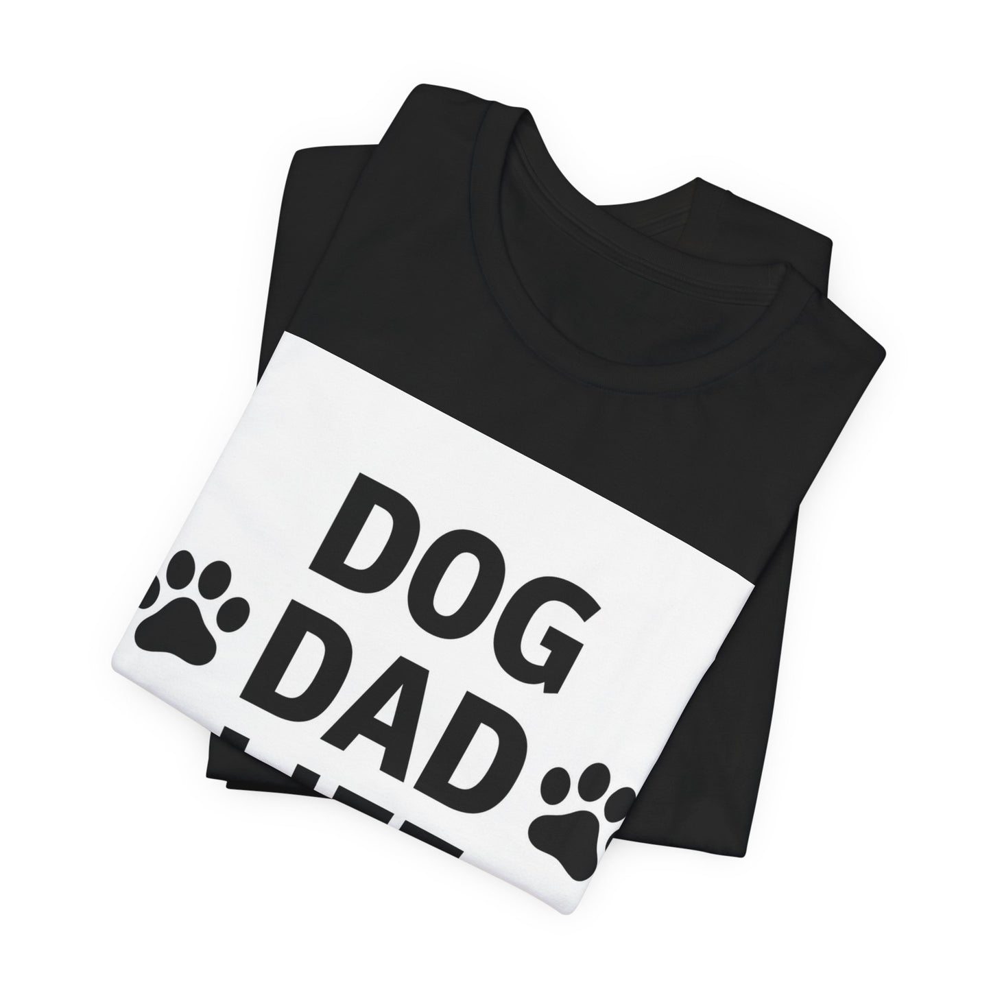 Dog Dad Life T-Shirt — Funny Paw Print Tee for Dog Lovers