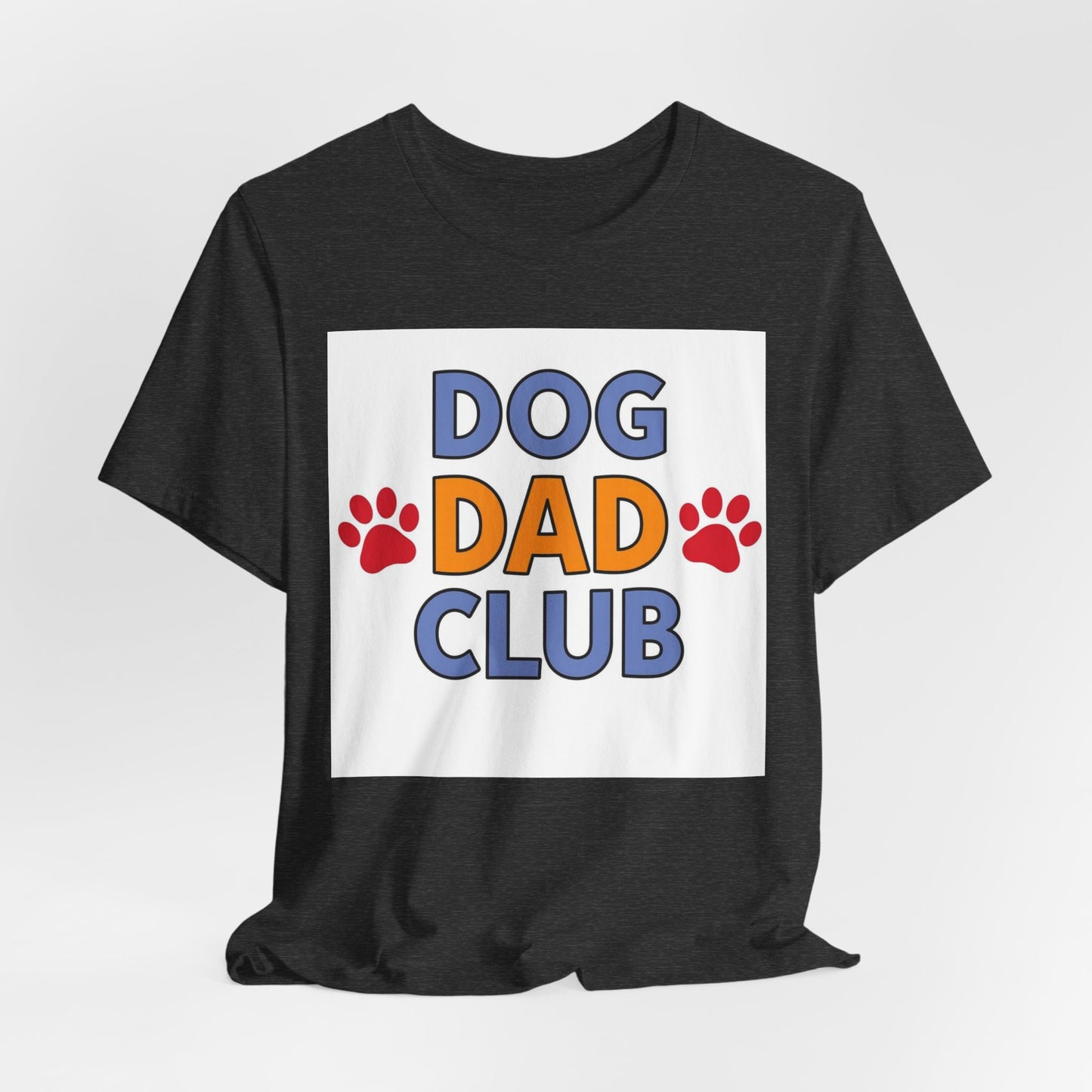 Dog Dad Club Tee — Funny Pet Lover T-Shirt with Paw Print Design