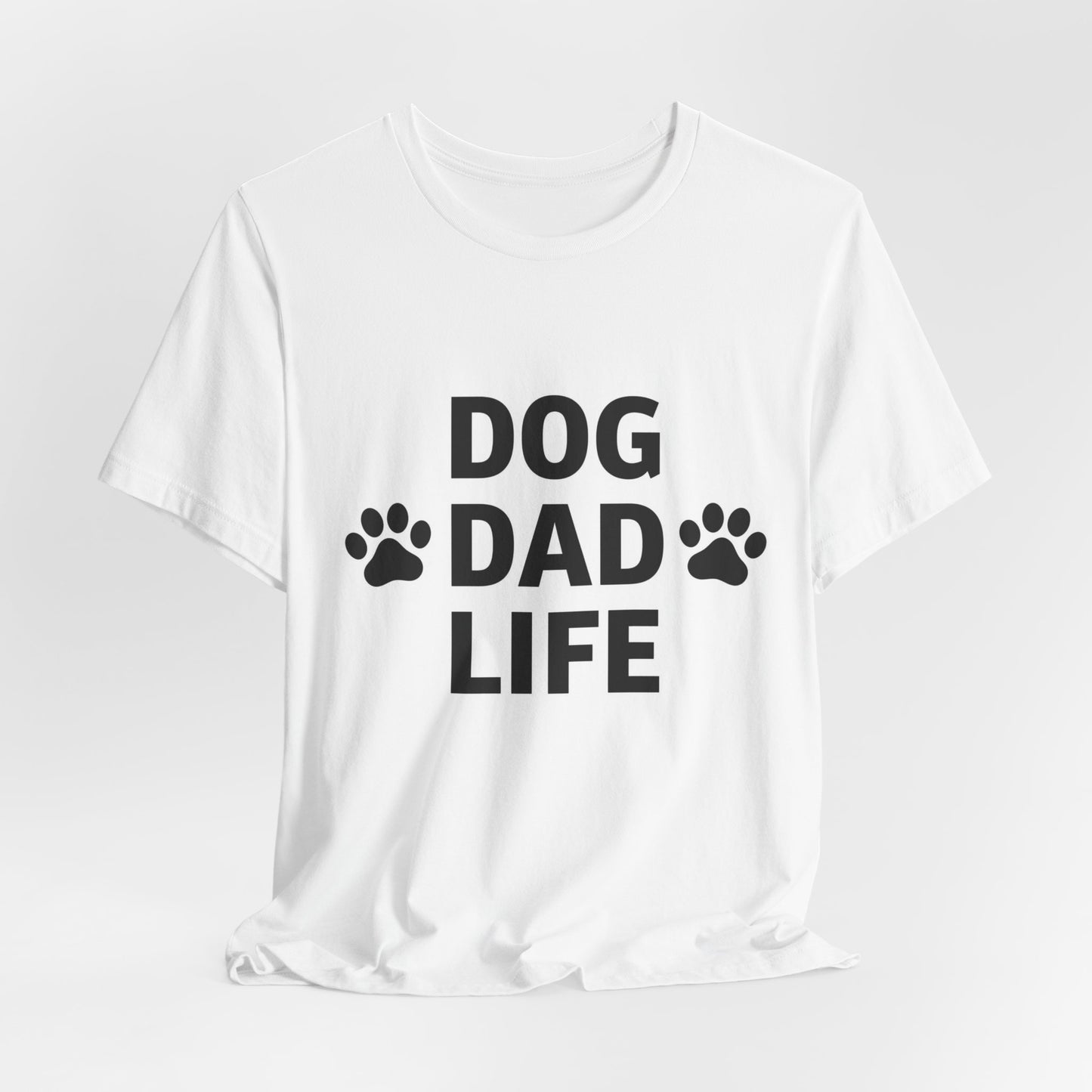 Dog Dad Life T-Shirt — Funny Paw Print Tee for Dog Lovers