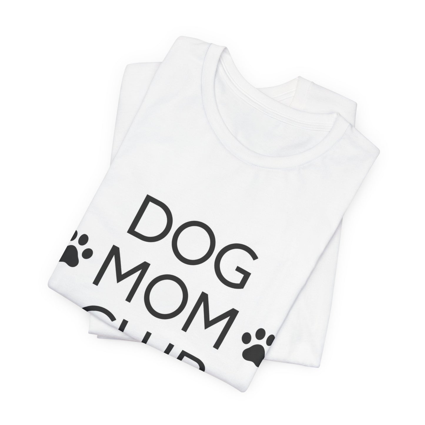 Dog Mom Club Tee