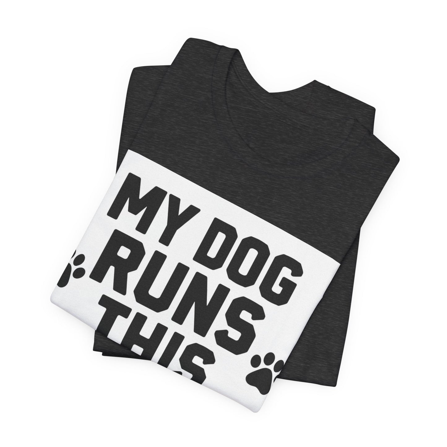 Dog Lover T-Shirt — “My Dog Runs This House” Paw Print Tee