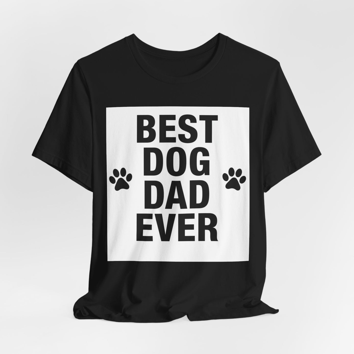 Best Dog Dad Ever T-Shirt — Funny Dog Dad Gift Tee for Father’s Day