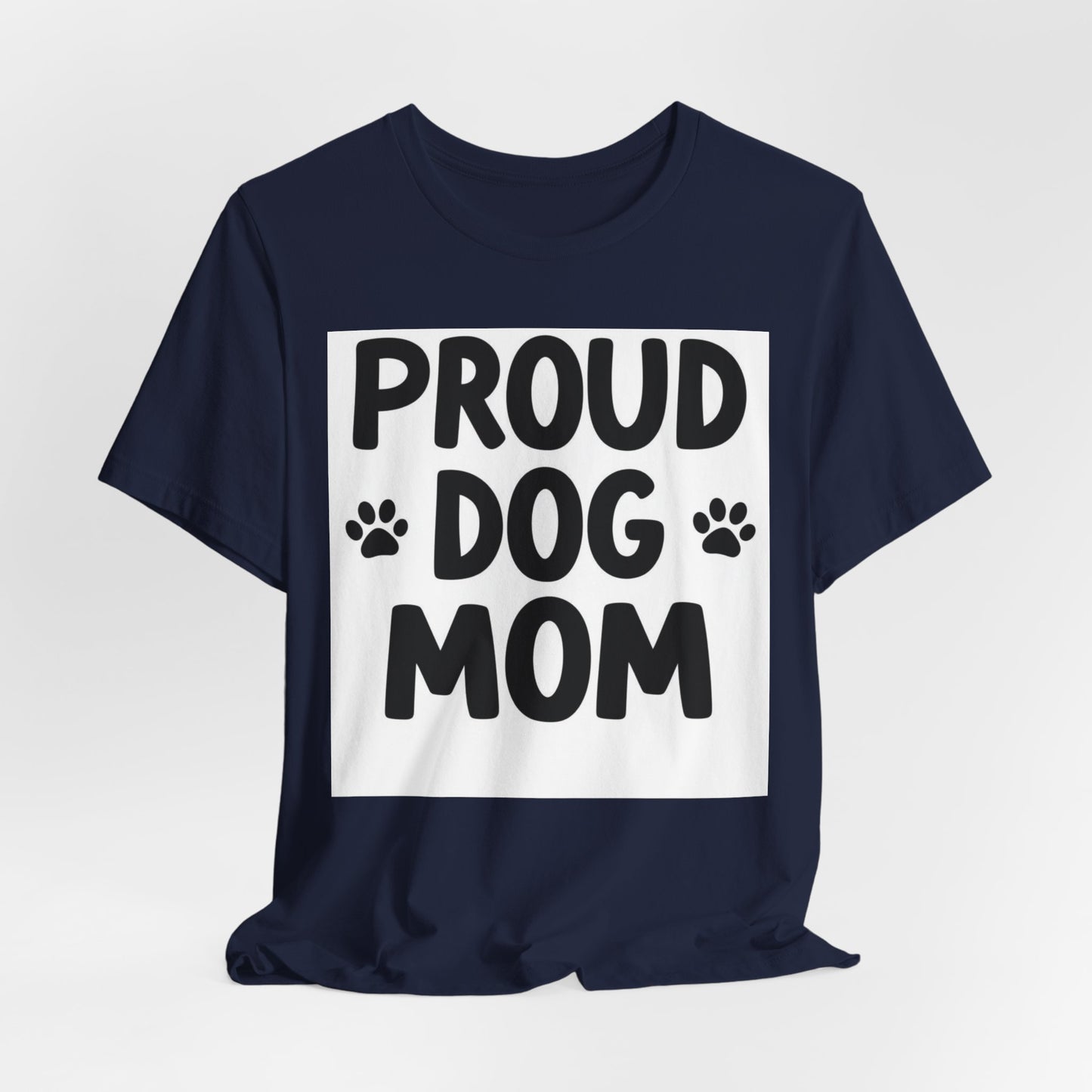 Proud Dog Mom T‑Shirt