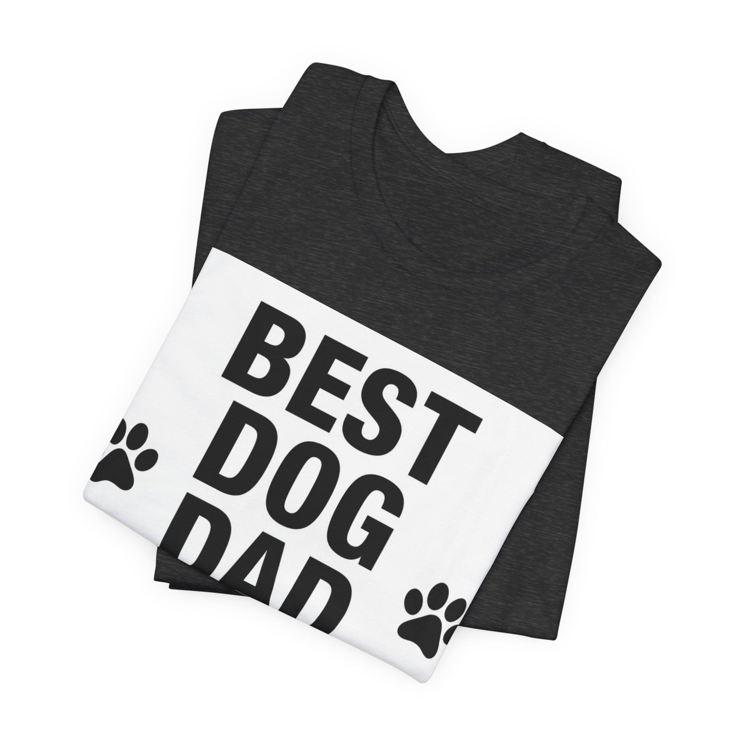 Best Dog Dad Ever T-Shirt — Funny Dog Dad Gift Tee for Father’s Day