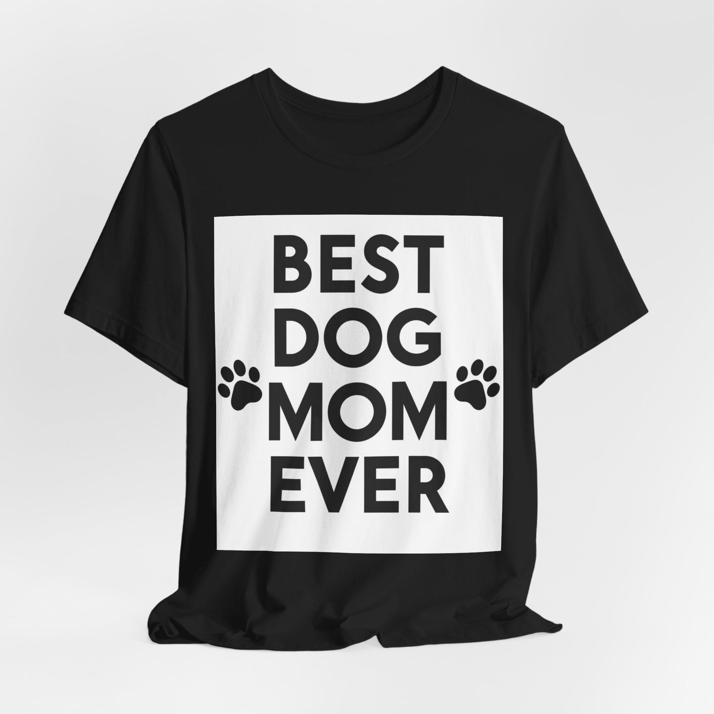 Best Dog Mom Ever T-Shirt — Cute Paw Print Dog Mom Tee, Gift for Dog Lovers