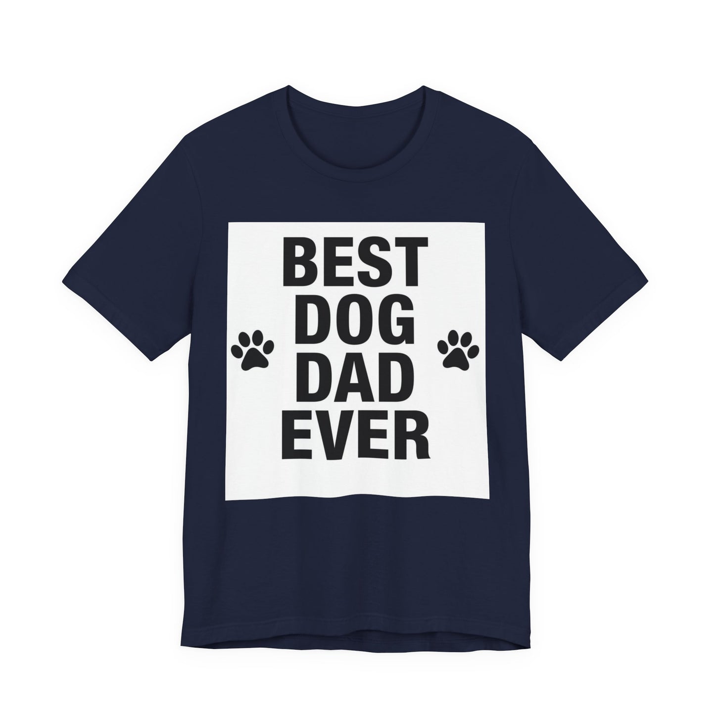 Best Dog Dad Ever T-Shirt — Funny Dog Dad Gift Tee for Father’s Day