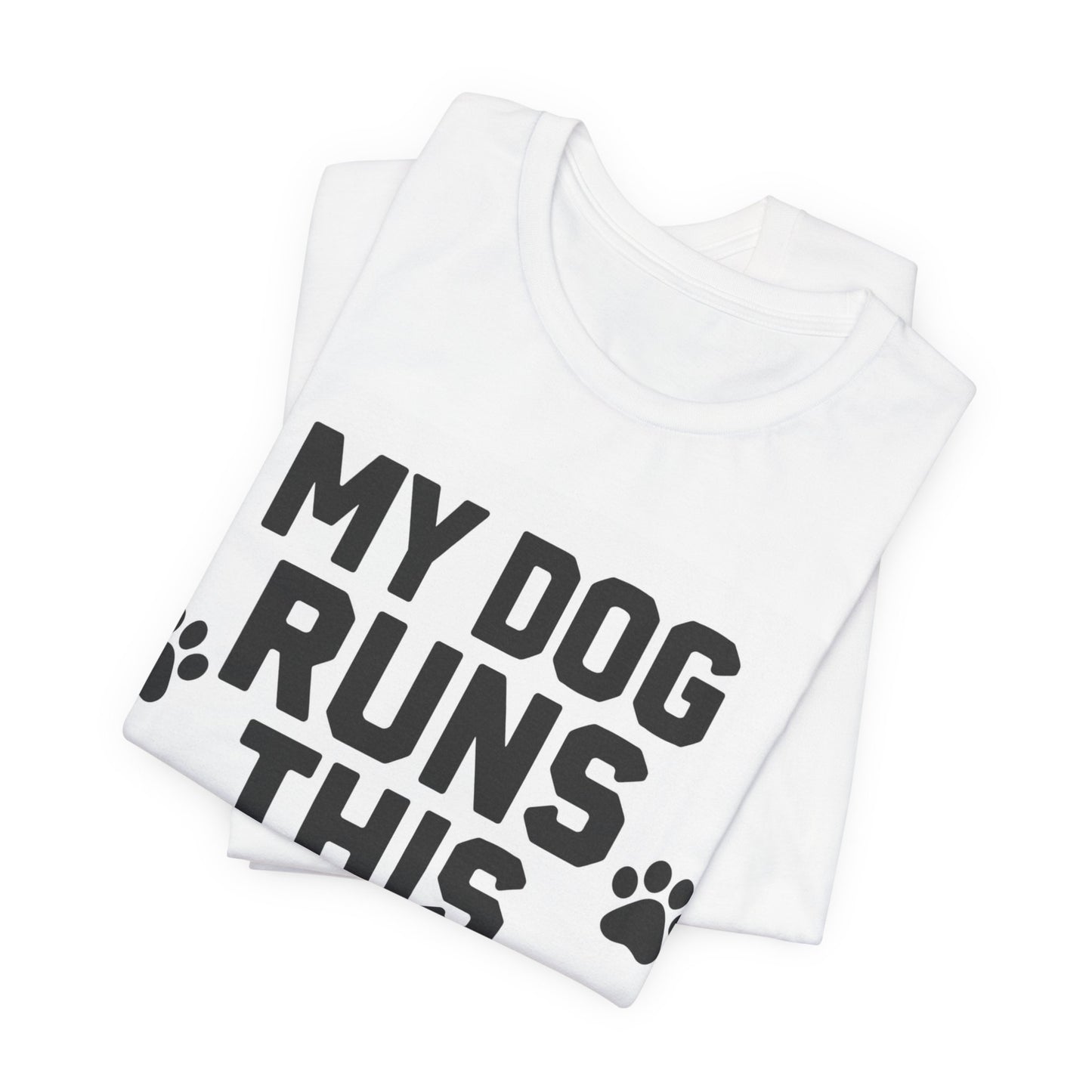Dog Lover T-Shirt — “My Dog Runs This House” Paw Print Tee