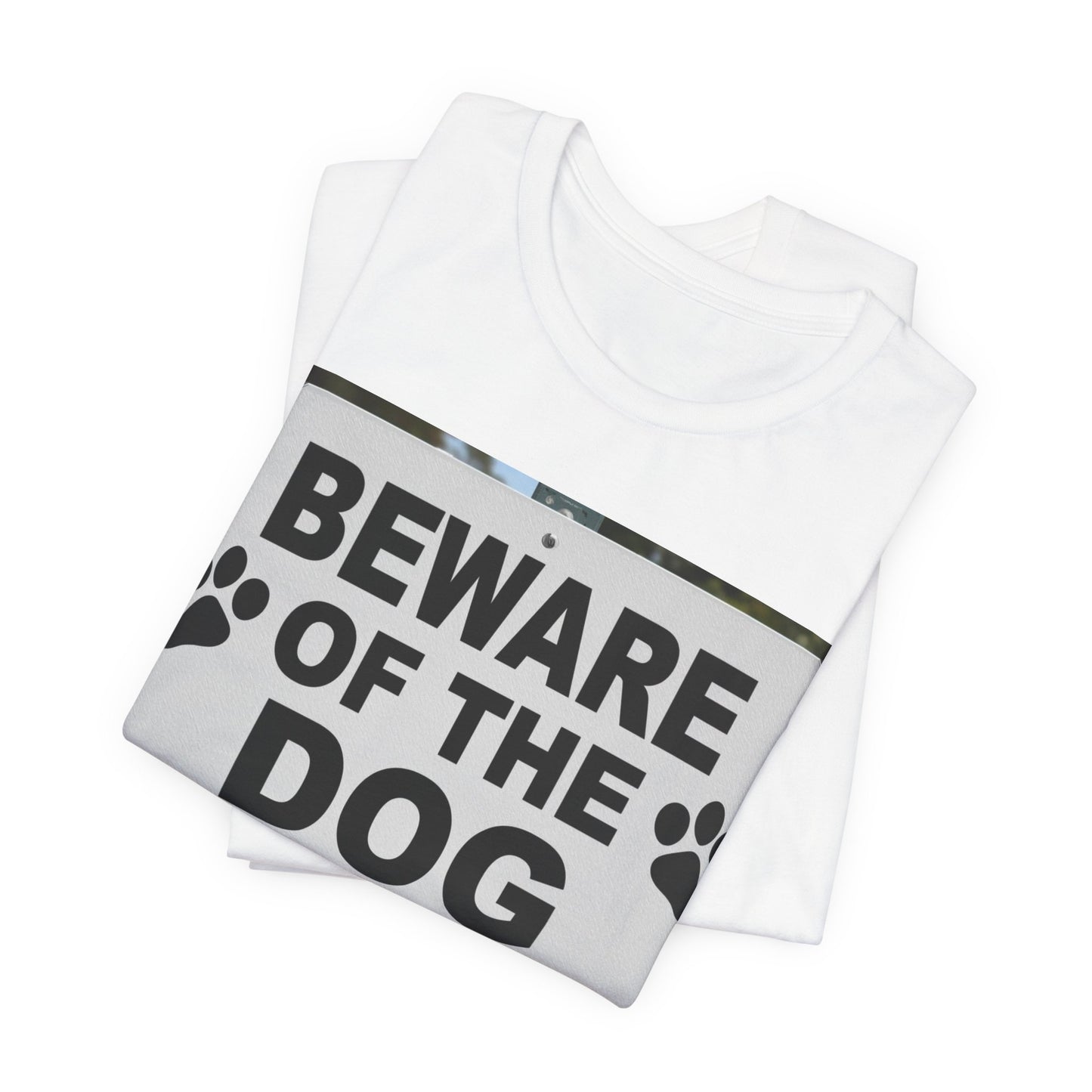 Beware of the Dog T-Shirt — Funny Paw Print Warning Tee