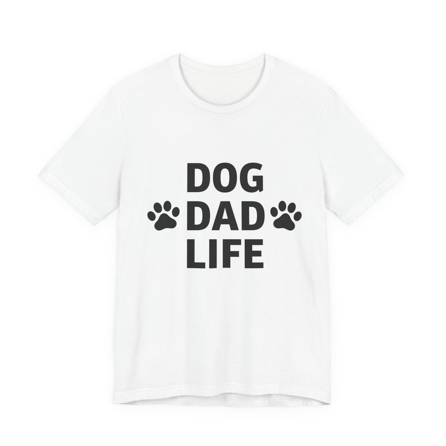 Dog Dad Life T-Shirt — Funny Paw Print Tee for Dog Lovers